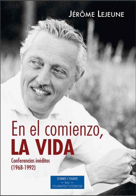 En el comienzo, la vida. Conferencias inéditas (1968-1992)